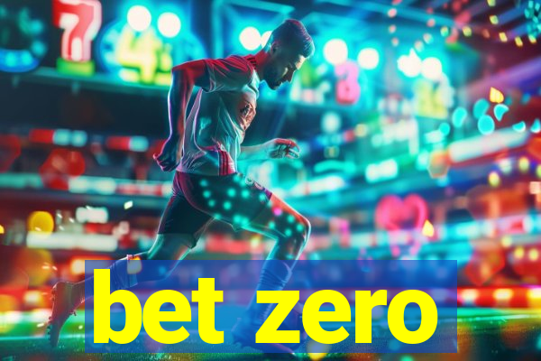 bet zero